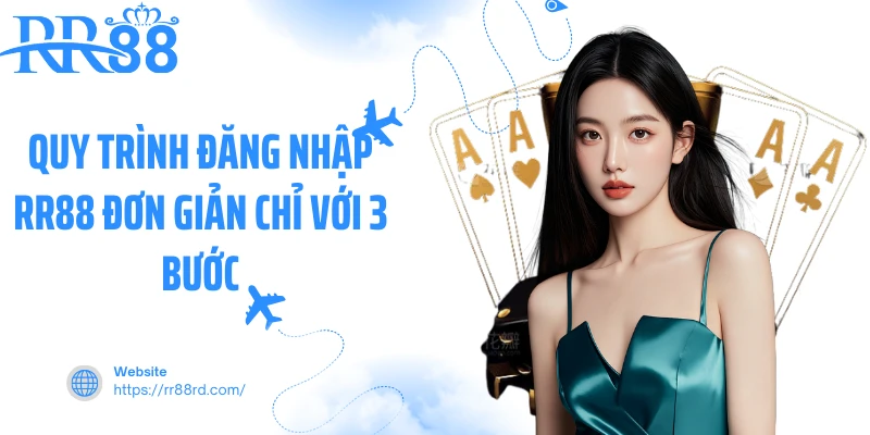 Quy trình đăng nhập RR88 đơn giản chỉ với 3 bước